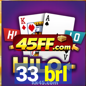 33 brl